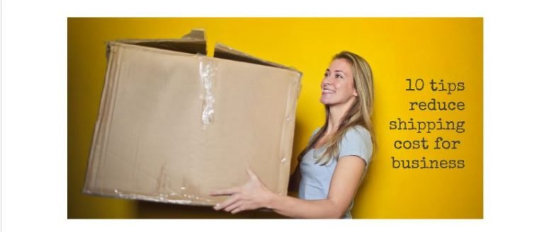 10 Tips to Reduce shipping costs for your Business