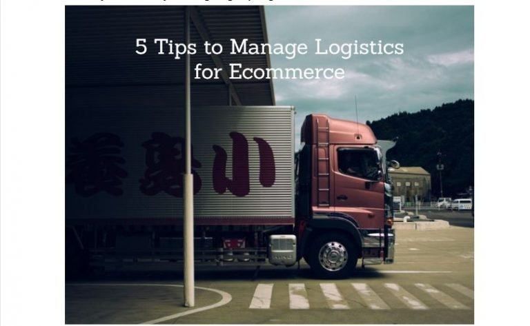 5 Tips to Manage Logistics for Ecommerce